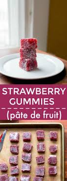 Homemade Fruit Gummies Strawberry Pate De Fruits Sparkling Fruit Dummies Made With 3 Ingredients Easy Homemad Easy Candy Recipes Candy Recipes Vegan Candies