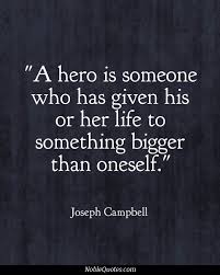 Joseph Campbell Quotes Joseph Campbell Quotes Hero Quotes Firefighter Quotes