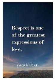 He Truly Respects Her Respect Quotes Relationship Quotes Inspirational Quotes