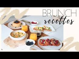 Faire Un Brunch A La Maison 4 Recettes Faciles Youtube En 2020 Recette Facile Faire Un Brunch Recettes De Cuisine