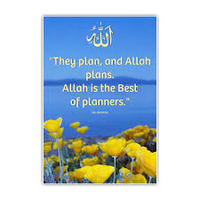 Something i can look back on and say that actually happened. #allah is the best of planners #i have to remind myself #things aren't always meant to be #i can't be mad at that #thoughts. Anne Print Solutions They Plan And Allah Plans Allah Is The Best Of Planners Poster Without Frame For Islamic Wall Poster Pack Of 1 Poster Size 13 Inch X 19 Inch Multicolour