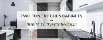 two tone kitchen cabinets to inspire