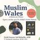 "Muslim Wales - A History in 9 Places" Book Talk with Author