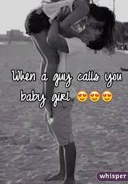 When A Guy Calls You Baby Girl