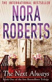 The Next Always Number 1 In Series By Nora Roberts Books Hachette Australia In a world full of hope and horro. hachette australia