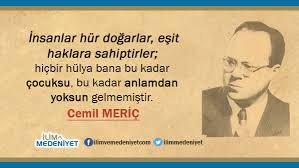 Iyi ile kötüyü ayıran, gönül. Cemil Meric Sozleri 8 Ilim Ve Medeniyet