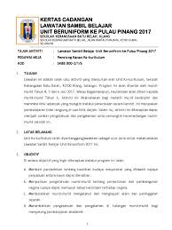 Nyatakan secara jelas tujuan kertas kerja yang disediakan samada untuk; Kertas Kerja Lawatan Sambil Belajar Ke Pulau Pinang 2017 Skbb
