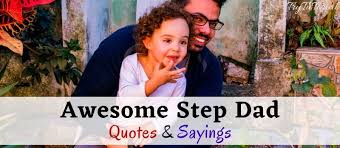 Awesome 60 Best Step Dad Quotes And Sayings 2021 Trytutorial