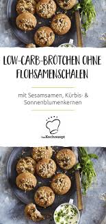 Low Carb Brotchen Ohne Flohsamenschalen Rezept Low Carb Brotchen Flohsamenschalen Rezepte Flohsamenschalen