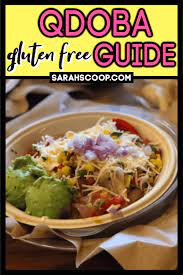 Check spelling or type a new query. Qdoba Gluten Free Restaurant Guide Sarah Scoop