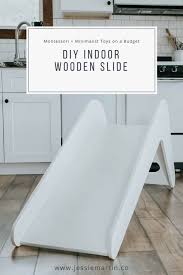 Diy Indoor Wooden Slide Jessie Martin Diy Slides Indoor Slides Toddler Slide