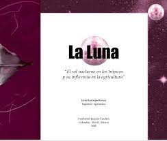 El libro de la luna es un libro que compartimos gratuitamente con todo aquel que esté interesado en el modo en que la luna ejerce su influencia sobre todos los miembros de este enorme organismo llamado tierra. La Luna El Sol Nocturno Y La Influencia En Las Cosechas Jairo Restrepo Linea Clave Keyline
