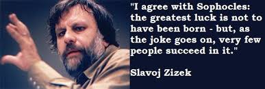 Slavoj Zizek Quotes Slavoj Zizek Quotes Quotations