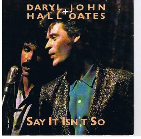 Daryl Hall + John Oates – Say It Isn't So | Releases | Discogs
