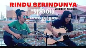 Download lagu mp3 rindu serindu rindunya spoon gratis. Spoon Rindu Serindu Rindunya Acoustik Cover By Ojay Besut Ray Youtube