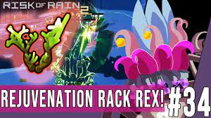 Risk Of Rain 2 #34 - Rejuvenation Rack Rex! - YouTube