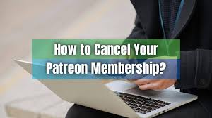 How To Cancel a Patreon Membership 