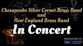 Chesapeake Silver Cornet Brass Band & New England Brass Band