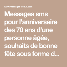 Messages Sms Pour L Anniversaire Des 70 Ans D Une Personne Agee Souhaits De Bonne Fete En 2020 Carte Anniversaire Humour Texte Anniversaire Texte Anniversaire 70 Ans