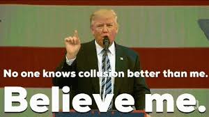 Submitted 1 year ago by f2simonлл. Trump Collusion Gif Trump Collusion Believe Discover Share Gifs
