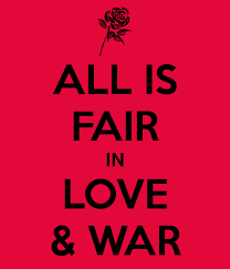 Check spelling or type a new query. All Everything Is Fair In Love And War Weirdbug
