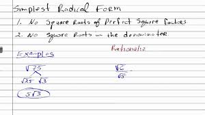 A radical form is a root expressed with a radical sign (√), irrespective of whether its a square root, cube root, etc. Writing Expression In Simplest Radical Form Geometry How To Help Algebra Youtube