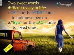 Touching Inspiring Quotes Two Sweet Words Very Difficult To Say In Life Love Quotes With Images Love Life Quotes Good Life Quotes