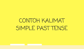 Jumpa lagi pada pembahasan yang. 16 Contoh Kalimat Simple Past Tense Artinya English Class