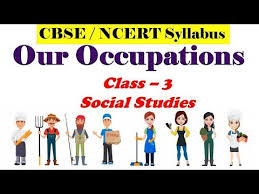 Our Occupations Class 3 Social Studies Cbse Ncert Syllabus Youtube In 2020 Social Studies Social Studies Lesson Syllabus