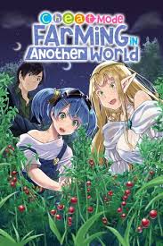 Cheat Mode Farming in Another World (Manga) - Comikey