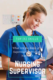 What Are The Duties Of A Nurse Supervisor How Much Does A Nurse Supervisor Make A Year Nursing School Prerequisites Nurse Training Nurse Practitioner Programs