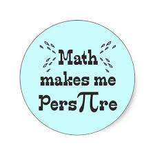 Math Makes Me Pers Pi Re Funny Math Pi Slogan Math Humor Math Quotes Math About Me