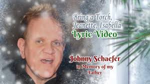 "Bring a Torch Jeanette Isabella" (with lyrics)-Johnny Schaefer