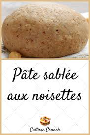 Pate Sablee Aux Noisettes La Recette Facile En 2020 Pate Sablee Facile Recette Facile Recette