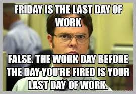 So, to celebrate that — and since we're all stuck at home right now — here are literally 100 the office memes. 15 Friday Memes Funny Work Life Memes Friday Meme Work Quotes Funny Its Friday Quotes