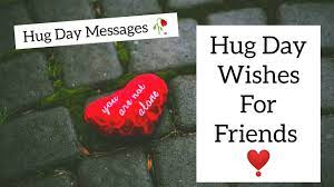 Or if you have any information about hug a friend day , or maybe you want to create your own! Hug Day Messages For Friends Happy Hug Day 2021 Hug Day Quotes Hug Day Wishes Youtube