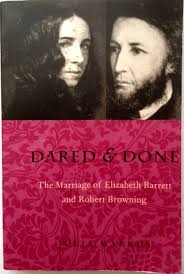 Dared & Done: Marriage Of Elizabeth Barrett & Robert Browning: Markus,  Julia: 9780821412466: Amazon.com: Books