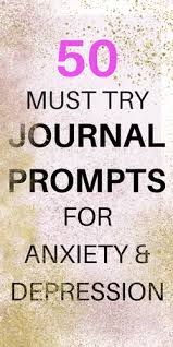 Maybe you would like to learn more about one of these? Journal Writing Prompts For Depression And Anxiety Radical Transformation Project
