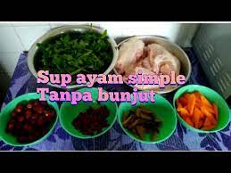 Resepi ni juga azie buat untuk sup nasi ayam. Resepi Sup Ayam Simple Tanpa Bunjut Youtube