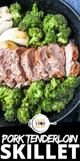 Keto Pork Tenderloin Skillet Dinner Cast Iron Keto Recipe In 2020 Best Pork Recipe Skillet Dinners Garlic Health Benefits