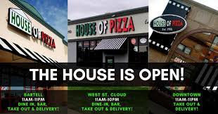 House Of Pizza Let Us Welcome You Back With An Amazing Happy Hour Monday Friday 4 6pm Our Dining Rooms Are Open At Our Sartell West St Cloud Location If