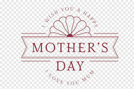 Browse over 4 million free png images with thousands of new ones added daily. Mothers Day Happy Mother S Day Png Transparent Png 960x641 927056 Png Image Pngjoy