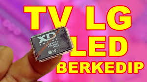 Tv tidak bisa nyala tapi lampu power kedip. Tv Led Lg Indikator Kedip Duwi Arsana