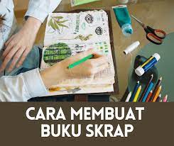 Bagaimanakah untuk membuat buku skrap (scrapbook) ? Buku Skrap Cara Membuat Buku Skrap Sendiri Portal Informatif Anda