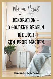 Dekoration 10 Goldene Regeln Die Dich Zum Profi Machen Goldene Regeln Dekoration Deko