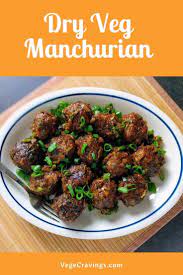 Veg Manchurian Recipe Dry Mixed Vegetable Manchurian Vegecravings Veg Manchurian Recipe Veg Manchurian Dry Recipe Manchurian Recipe Vegetarian