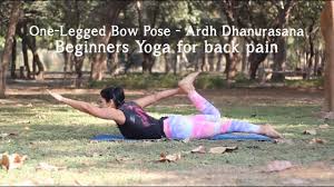One Legged Bow Pose Ardh Dhanurasana Beginners Yoga For Back Pain Soul I M Komal Yoga Youtube