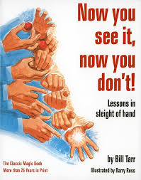 Now You See It, Now You Don't!: Lessons in Sleight of Hand: Bill Tarr:  9780394722023: Amazon.com: Books