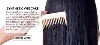 Learn How To Care For And Wash Synthetic Wigs Synthetic Wigs Wigs Natural Hair Wigs