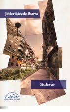 Boulevard libro para descargar gratis en formato epub, mobi y pdf. Bulevar Ebook Javier Saez De Ibarra Descargar Libro Pdf O Epub Mexico 9788483935316